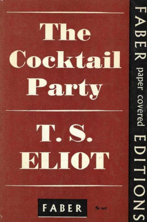 T. S. Eliot: The Cocktail Party