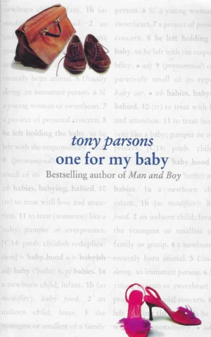 Tony Parsons : One for my baby