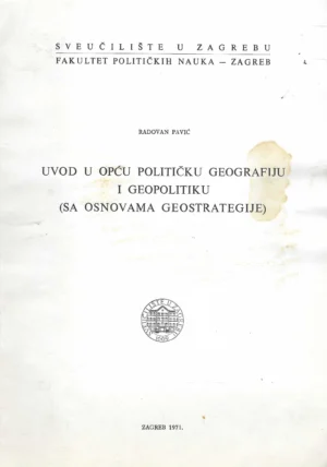 Radovan Pavić: Uvod u opću političku geografiju i geopolitiku