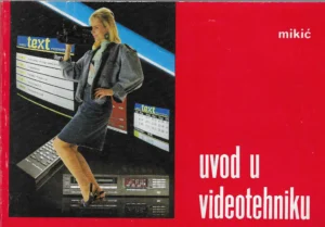 Krešimir Mikić: Uvod u videotehniku