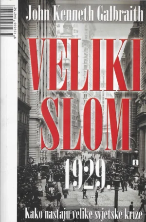 John Kenneth Galbraith: Veliki slom 1929.