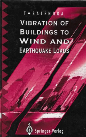 T. Balendra: Vibration of Buildings to Wind and Earthquake Loads