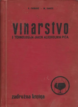 R. Paunović, M. Daničić: Vinarstvo i tehnologija jakih alkoholnih pića
