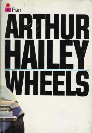Arthur Hailey: Wheels
