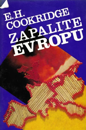 E. H. Cookridge: Zapalite Europu