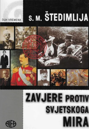 S. M. Štedimlija: Zavjere protiv svjetskoga mira