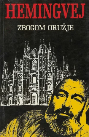 Ernest Hemingway: Zbogom oružje