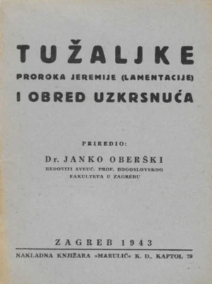 Janko Oberški: Tužaljke proroka Jeremije (Lamentacije) i obred uzkrsnuća