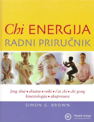 Simon G. Brown: Chi energija - radni priručnik