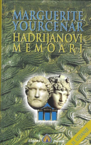 Marguerite Yourcenar: Hadrijanovi memoari