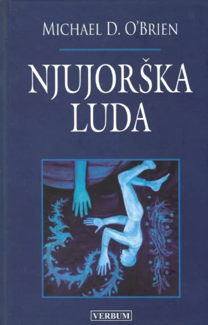 Michael D. O'Brien: Njujorška luda
