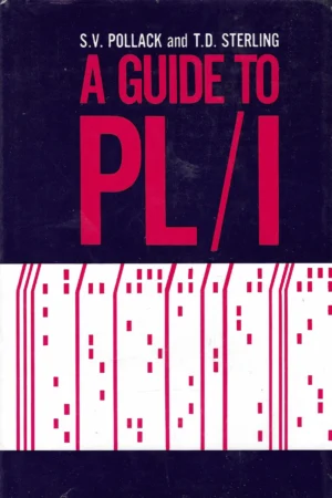 S. V. Pollack i T. D. Sterling: A Guide to PL/I