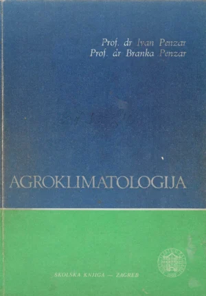 Ivan i Branka Penzar: Agroklimatologija