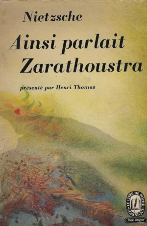 Friedrich Nietzsche: Ainsi parlait Zarathoustra