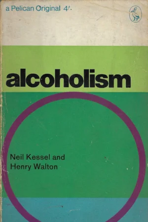 Neil Kessel, Henry Walton: Alcoholism