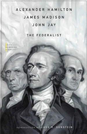 A.Hamilton,J.Madison,J.Jay : The Federalist