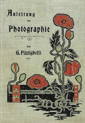 G. Pizzighelli: Anleitung zur Photographie