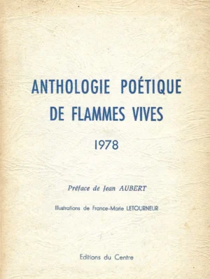 Jean Aubert: Anthologie poetique de flammes vives 1978.
