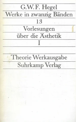 G. W. F. Hegel: Ästhetik 1-3
