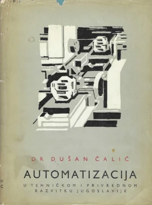 Dušan Čalić: Automatizacija