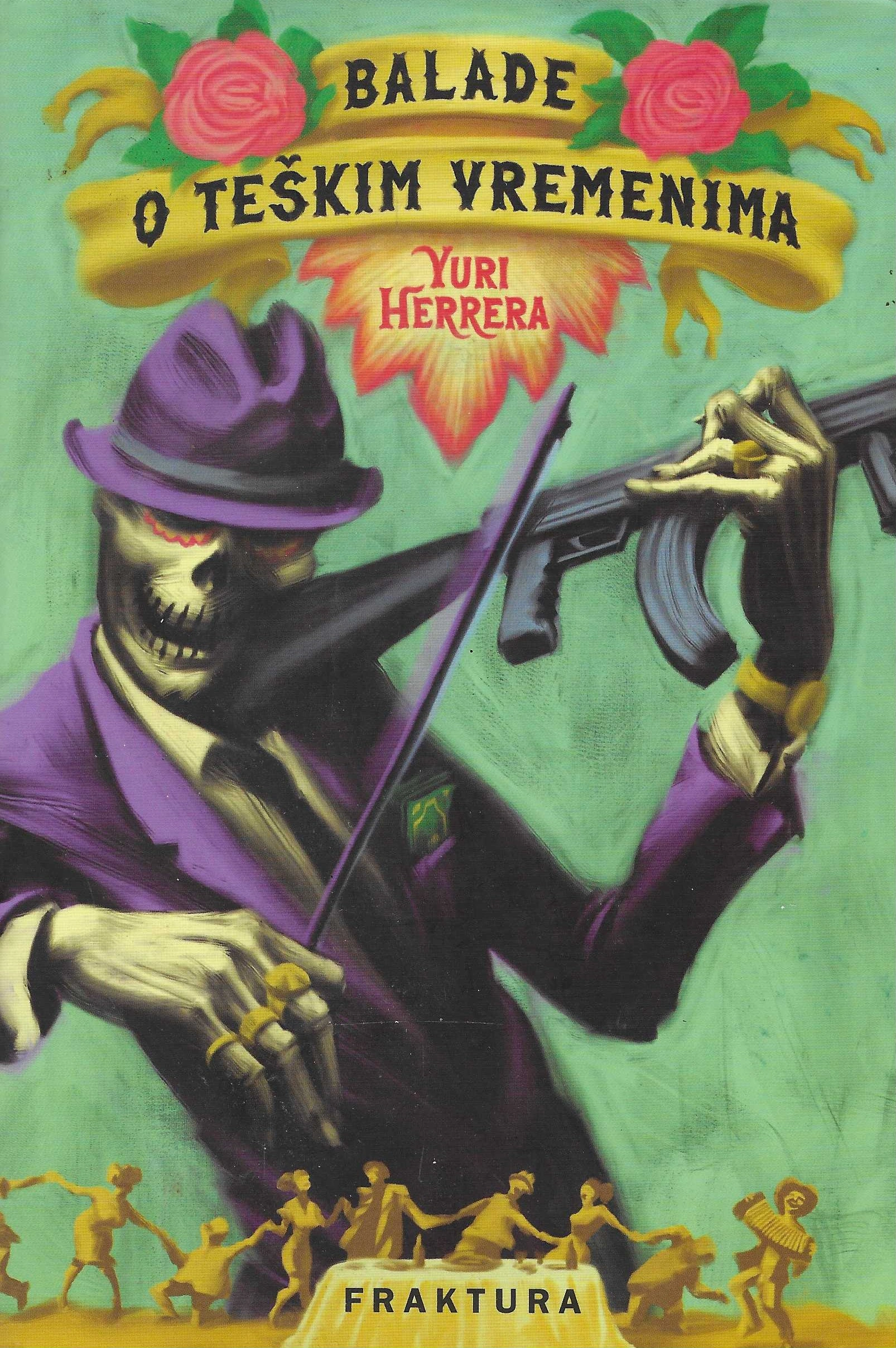 Yuri Herrera: Balade o teškim vremenima