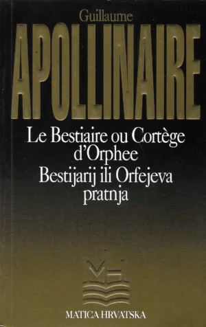 Guillaume Apollinaire: Bestijarij ili Orfejeva pratnja