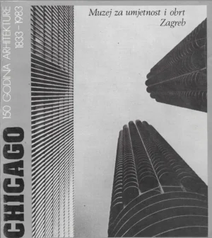 Katalog: Chicago - 150 godina arhitekture 1883-1983