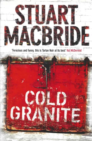 Stuart MacBride: Cold Granite
