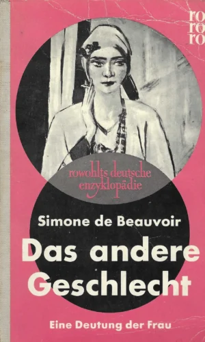 Simone de Beauvoir: Das andere Geschlecht