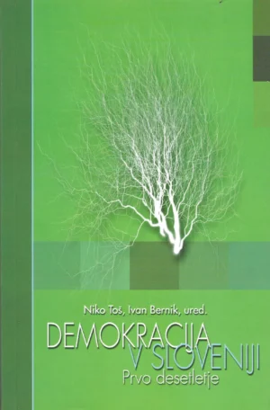 Niko Toš i Ivan Bernik: Demokracija v Sloveniji