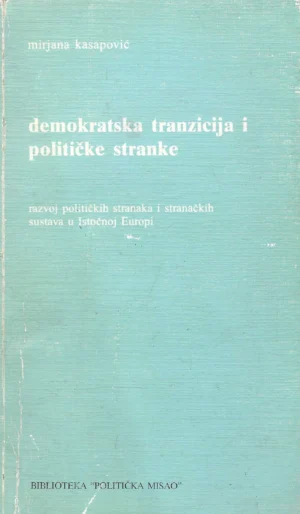 Mirjana Kasapović: Demokratska tranzicija i političke stranke