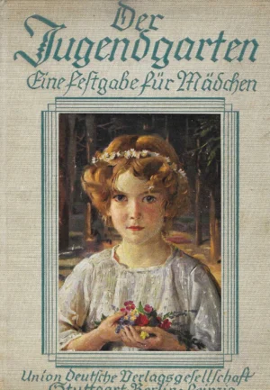 Der Jugendgarten - Eine Festgabe für Mädschen