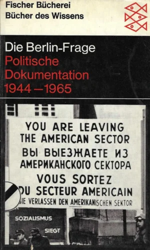 Wolfgang Heidelmeyer, Gunther Hindrichs: Die Berlin-Frage