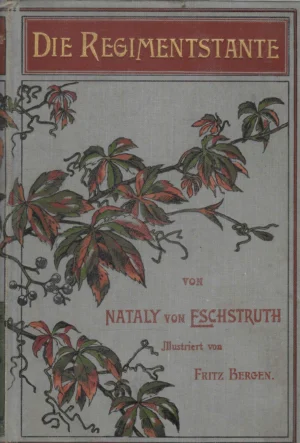 Nataly von Fschstruth: Die Regimentstante