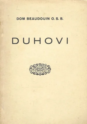 Dom Beaudouin: Duhovi