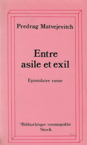 Predrag Matvejević: Entre asile et exil (s potpisom)