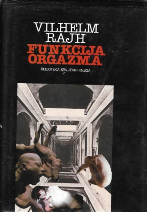 Willhelm Reich: Funkcija Orgazma