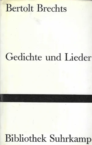 Bertolt Brecht: Gedichte und Lieder