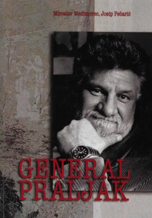 Miroslav Međimorec i Josip Pečarić: General Praljak