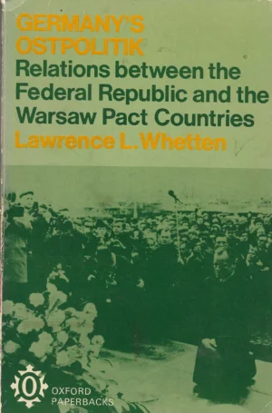 Lawrence L. Whetten: Germany's Ostpolitik