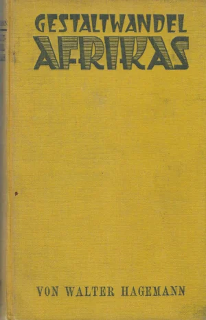 Von Walter Hagemann : Gestaltwandel Afrikas