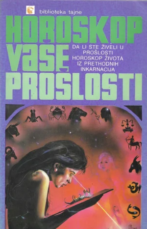 Skupina autora: Horoskop vaše prošlosti