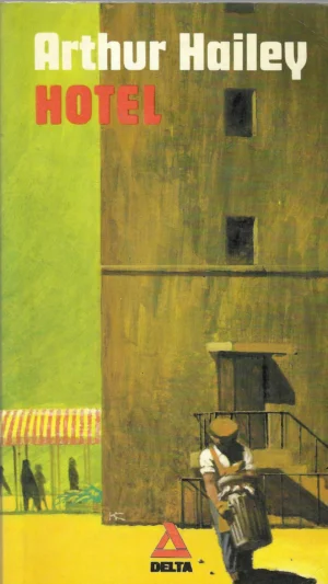 Arthur Hailey: Hotel