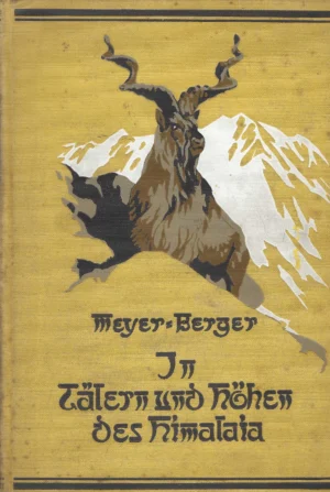 Hans Meyer-Illmersdorf i A. berger: In Tälern und Höhen des Himalaja