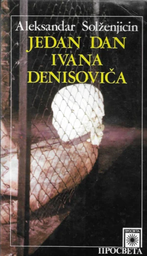 Aleksandar Solženjicin: Jedan dan Ivana Denisoviča