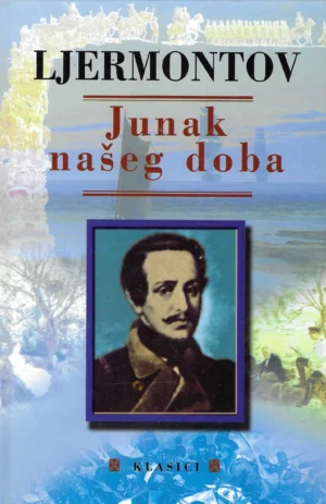 M. J. Ljermontov: Junak našeg doba
