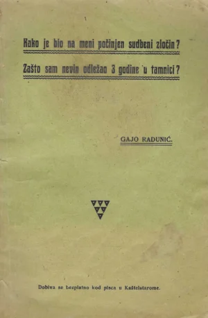 Gajo Radunić: Kako je bio na meni počinjen sudbeni zločin?