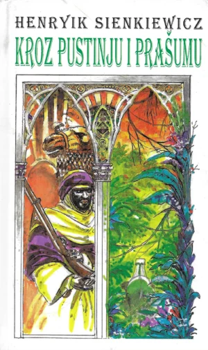 Henryik Sienkiewicz: Kroz pustinju i prašumu
