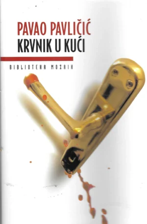 Pavao Pavličić: Krvnik u kući