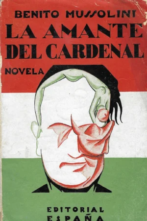 Benito Mussolini: La amante del cardenal (prvo izdanje)